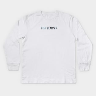 fast learner Kids Long Sleeve T-Shirt